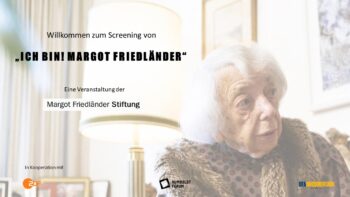 UFA Ich bin! Margot Friedländer - Screening