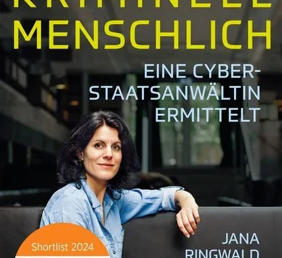 Digital Kriminell Menschlich – eine Cyberstaatsanwältin ermittelt